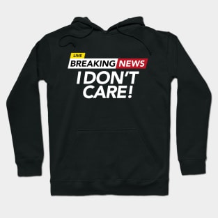 Live: I Don't Care! Hoodie